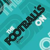 Podcast The Football's On (and on)