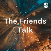 Podcast The Friends Talk