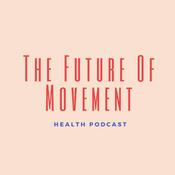 Podcast The Future of Movement
