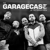 Podcast The Garagecast by The TERROR CREW