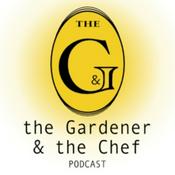 Podcast the Gardener & the Chef