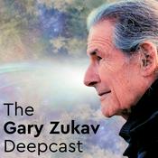 The Gary Zukav Deepcast