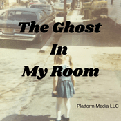 Podcast The Ghost In My Room