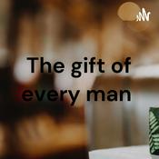 Podcast The gift of every man