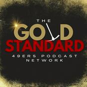 Podcast The Gold Standard: San Francisco 49ers Podcast Network