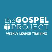 Podcast The Gospel Project for Kids Weekly Leader Training