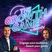 Podcast The GROWTH GAME by Drimify