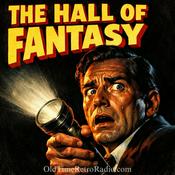 Podcast The Hall of Fantasy | Old Time Radio