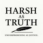 Podcast The Harsh as Truth Podcast