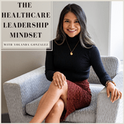 Podcast The Healthcare Leadership Mindset