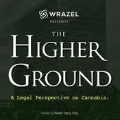 Podcast The Higher Ground: A Legal Perspective on Cannabis