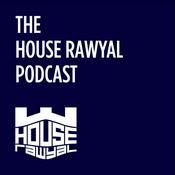 Podcast The House Rawyal Podcast