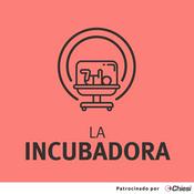 Podcast La Incubadora