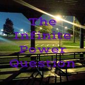 Podcast The Infinite Power Question
