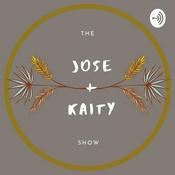 Podcast The Jose and Kaity Show