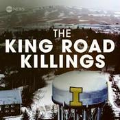 Podcast The King Road Killings: An Idaho Murder Mystery