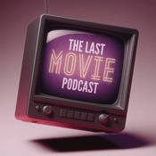 Podcast The Last Movie Podcast