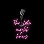 Podcast The late night hours