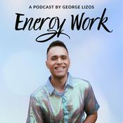 Podcast Energy Work: Clear Your Blocks, Activate Your Power, Manifest Your Dream Life