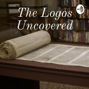 Podcast The Logos Uncovered