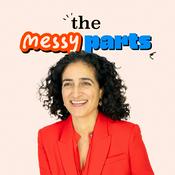 Podcast The Messy Parts