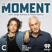 Podcast The Moment with Jorge Ramos and Paola Ramos