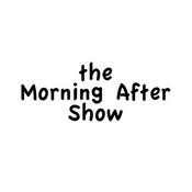 Podcast The Morning After Show