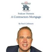Podcast The Mortgage Map - A Contractors Mortgage