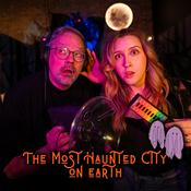 Podcast The Most Haunted City On Earth Podcast
