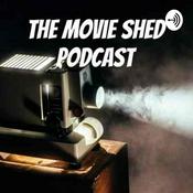 Podcast The Movie Shed Podcast
