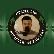 Podcast The Muscle &amp; Mindfulness Podcast