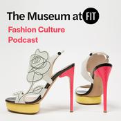The Museum at FIT Fashion Culture Podcast