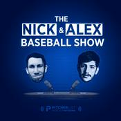 Podcast The Nick and Alex Baseball Show