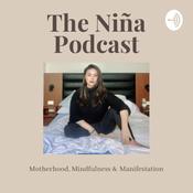 Podcast The Niña Podcast (Motherhood, Mindfulness & Manifestation)