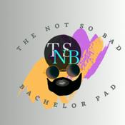 Podcast The Not So Bad Bachelor Pad