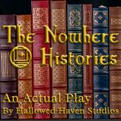 Podcast The Nowhere Histories a The Lady Afterwards Actual Play