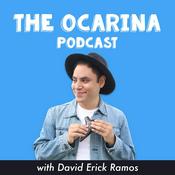 Podcast The Ocarina Podcast with David Erick Ramos