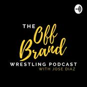 Podcast The Off Brand Wrestling Podcast