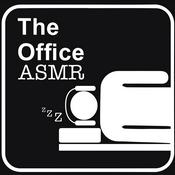 Podcast The Office ASMR - A Podcast to Sleep To