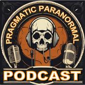 Podcast PRAGMATIC PARANORMAL PODCAST