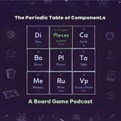 Podcast The Periodic Table Of Components: A Board Game Podcast