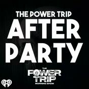 Podcast The Power Trip After Party