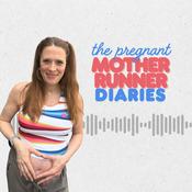 Podcast The Pregnant Mother Runner Podcast