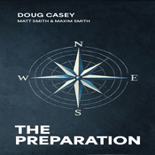 Podcast The Preparation by Doug Casey, Book Summary, Podcast, English