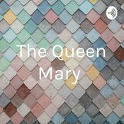 Podcast The Queen Mary