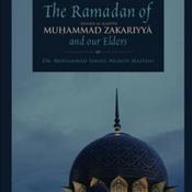 Podcast The Ramadan of Shaykh al-Hadith Muhammad Zakariyya and Our Elders by Dr Mohammad Ismail Memon Madani