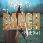 Podcast The Ranch with Randie O'Neil