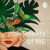 Podcast the Reality of ME