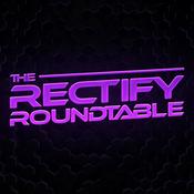Podcast The Rectify Roundtable