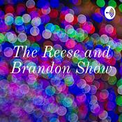 Podcast The Reese and Brandon Show